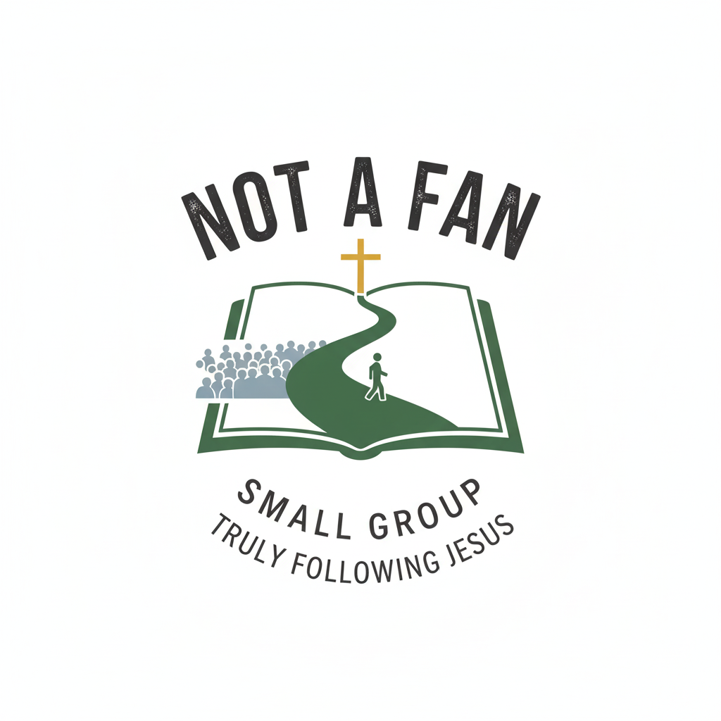 Not a Fan - Small Group